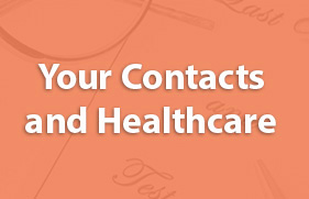 Your Contacts and Healthcare